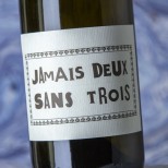 Jamais Deux Sans Trois Blanc 2016 Jamais Deux Sans Trois Blanc 2016